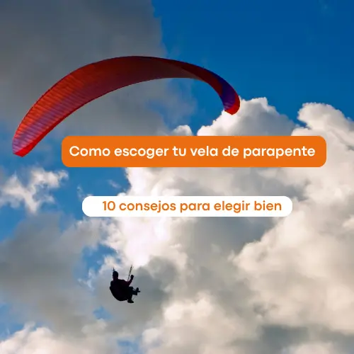 como escoger tu vela de parapente